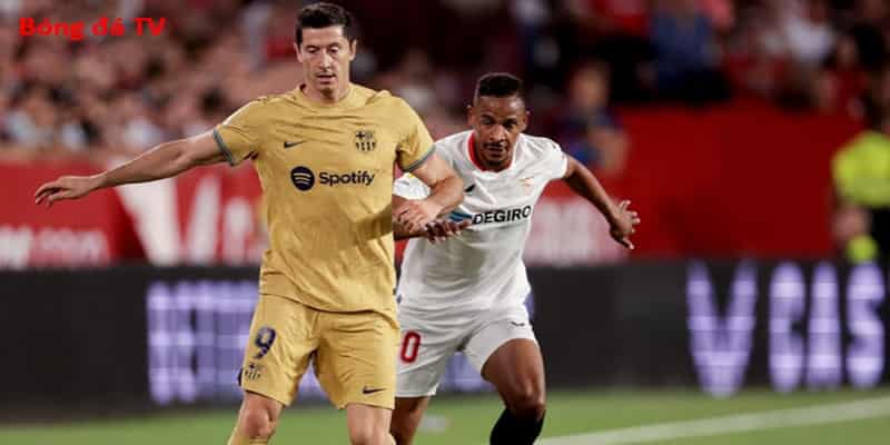 Sevilla vs Barcelona đang có 2 trạng thái khác biệt nhau